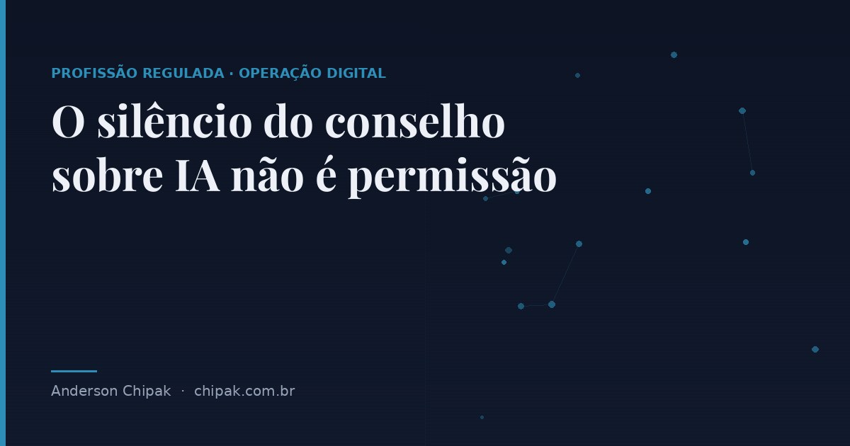 Capa do artigo “O silêncio do conselho sobre IA não é permissão”, com o título sobre fundo escuro e grafismo geométrico