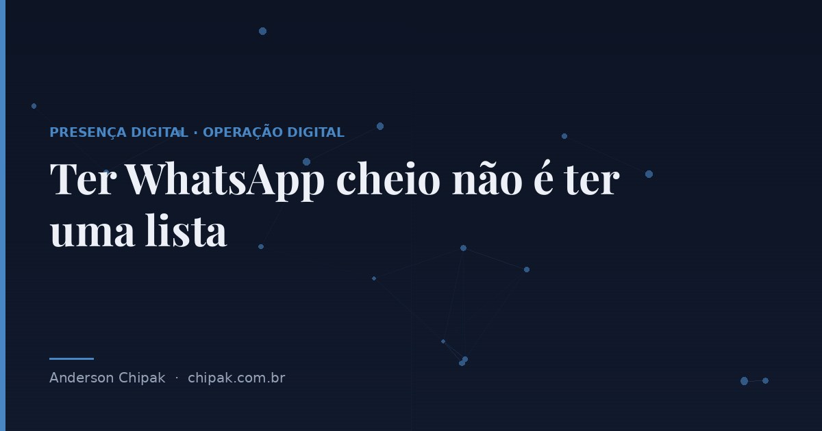 Capa do artigo “Ter WhatsApp cheio não é ter uma lista”, com o título sobre fundo escuro e grafismo geométrico