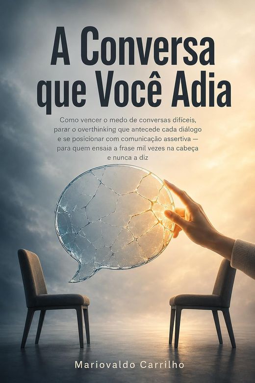 Capa do livro A Conversa que Você Adia, de Mariovaldo Carrilho — sobre conversas difíceis e assertividade