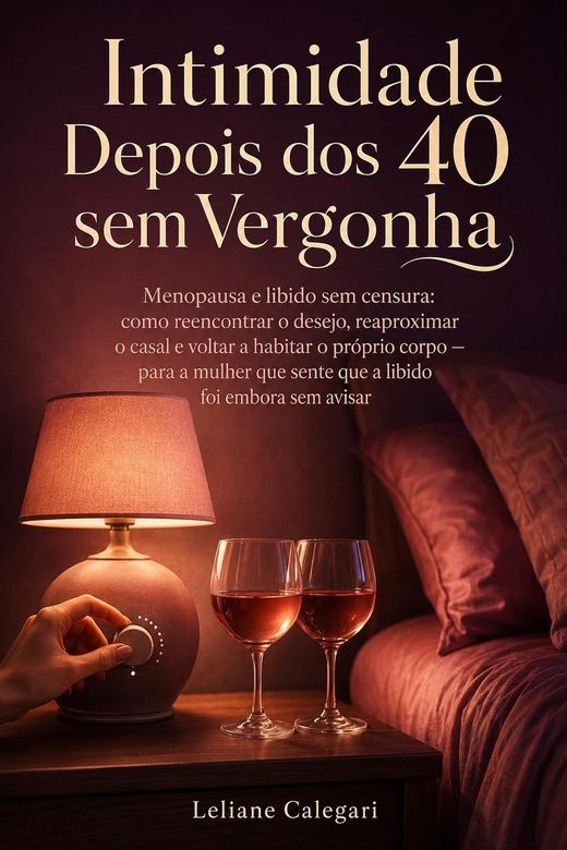 Capa do livro de Leliane Calegari sobre menopausa, libido e o reencontro com o desejo