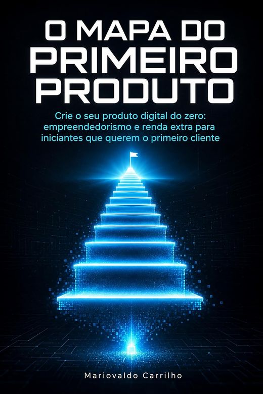 Capa do livro O Mapa do Primeiro Produto, de Mariovaldo Carrilho — sobre produto digital e primeiro cliente