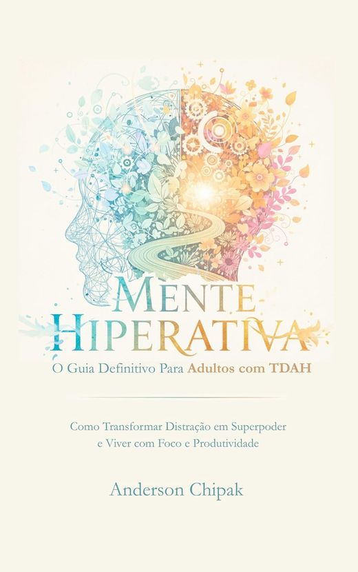 Capa do livro Mente Hiperativa, de Anderson Chipak — sobre TDAH adulto depois do diagnóstico